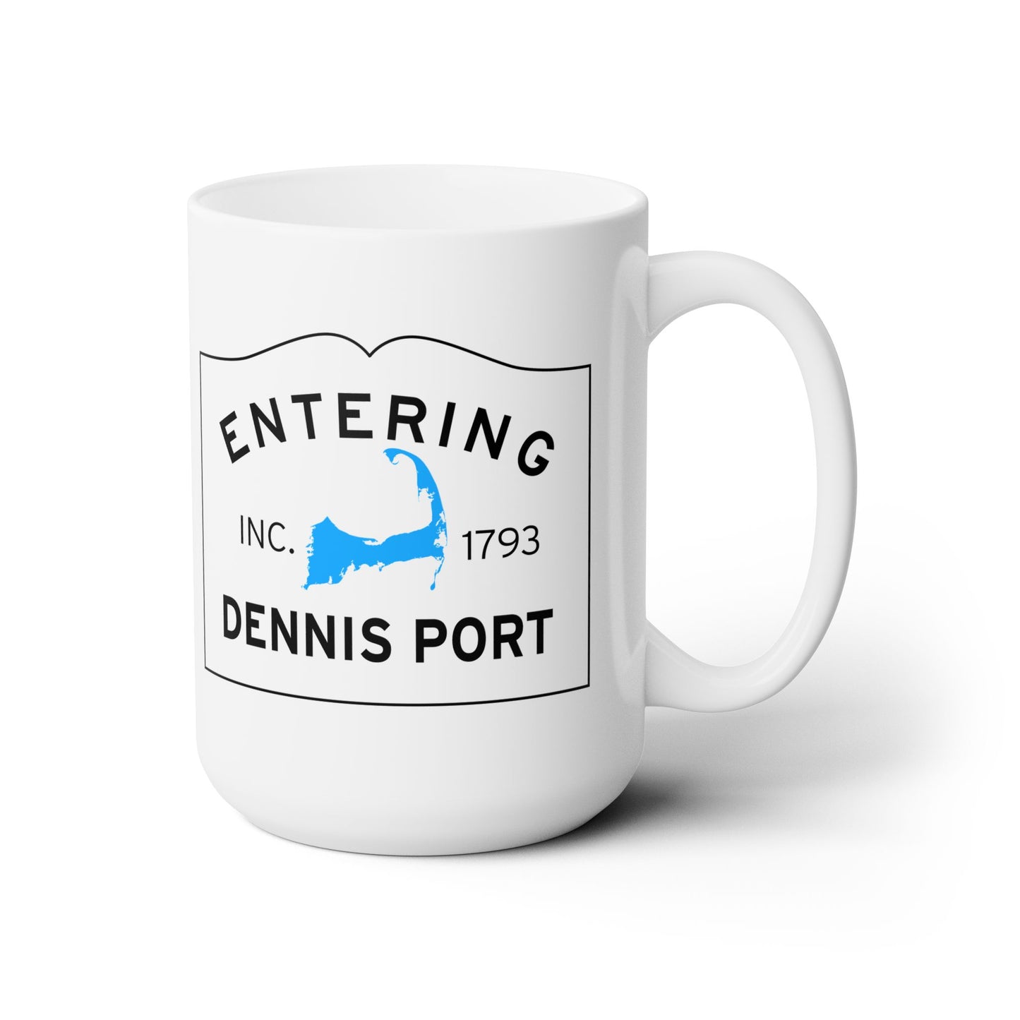 Entering Dennis Port Town Line Ceramic Mug 15oz
